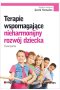Terapie wspomagające nieharmonijny rozwój dziecka. Ćwiczenia