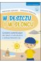 W deszczu i w słońcu