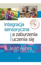 Integracja sensoryczna a zaburzenia uczenia się