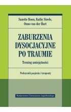 Zaburzenia dysocjacyjne po traumie. Trening umiejętności. Podręcznik pacjenta i terapeuty