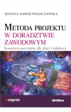 Metoda projektu w doradztwie zawodowym