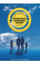 Wprowadzenie do systemowego rozumienia rodziny