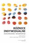 Różnice indywidualne Uwarunkowania i konsekwencje