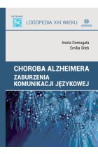 Choroba Alzheimera. Zaburzenia komunikacji językowej