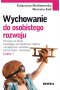 Wychowanie do osobistego rozwoju. Część 1