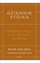 Dziennik stoika. Refleksje i myśli o sztuce życia na 366 dni