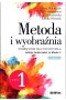 Metoda i wyobraźnia Lekcje twórczości w klasie 1 Część 1