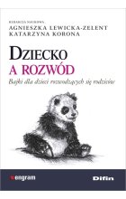 Dziecko a rozwód bajki dla dzieci rozwodzących się rodziców