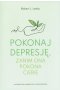 Pokonaj depresję zanim ona pokona ciebie