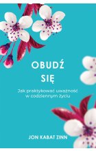 Obudź się. Jak praktykować uważność w codziennym życiu wyd. 2024