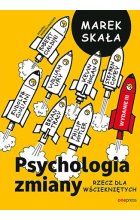 Psychologia zmiany. Rzecz dla wściekniętych wyd. 3