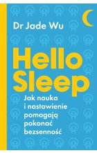 Hello sleep. Jak nauka i nastawienie pomagają pokonać bezsenność
