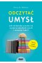 Odczytać umysł. Jak od dziecka uczymy się czytać w umysłach innych i rozumieć ludzi?