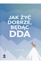 Jak dobrze żyć będąc DDA