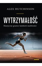 Wytrzymałość. Elastyczne granice ludzkich możliwości