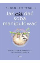 Jak nie dać sobą manipulować wyd. 2