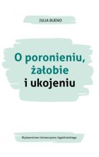 O poronieniu, żałobie i ukojeniu