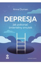 Depresja Jak pokonać śmiertelny smutek wyd. 2024