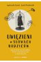 Uwięzieni w słowach rodziców. Jak uwolnić się od zaklęć, które rzucono na nas w dzieciństwie
