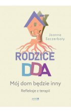 Rodzice DDA Mój dom będzie inny