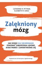 Zalękniony mózg jak dzięki sile neuronauki pokonać zaburzenia lękowe ataki paniki i zamartwianie się