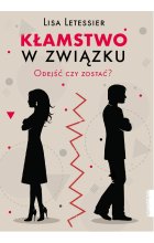 Kłamstwo w związku. Odejść czy zostać?