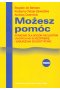 Możesz pomóc. Poradnik dla rodzin pacjentów chorych na schizofrenię i zaburzenia schizotypowe