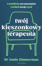 Twój kieszonkowy terapeuta Uwolnij się od starych wzorców i zmień swoje życie