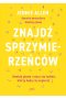 Znajdź sprzymierzeńców. Uwolnij głowę i otocz się ludźmi, którzy będą cię wspierać