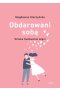 Obdarowani sobą Sztuka budowania więzi wyd.2