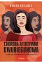 Choroba afektywna dwubiegunowa, czyli ze skrajności w skrajność