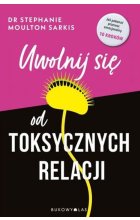 Uwolnij się od toksycznych relacji