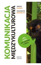 Komunikacja międzykulturowa albo lepiej nie wychodź z domu