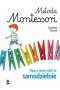 Metoda Montessori. Naucz mnie robić to samodzielnie wyd. 2023