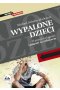 Wypalone dzieci o presji osiągnięć i pogoni za sukcesem