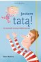 Jestem tatą!. Co naprawdę muszą wiedzieć ojcowie