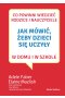 Jak mówić, żeby dzieci się uczyły w domu i w szkole wyd. 3