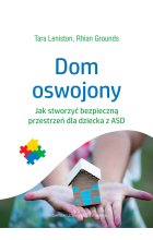 Dom oswojony jak stworzyć bezpieczną przestrzeń dla dziecka z asd