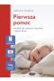 Pierwsza pomoc Poradnik dla rodziców niemowląt i małych dzieci