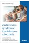 Zachowania ryzykowne i problemowe młodzieży. Uwarunkowania psychospołeczne i rola aktywności wolnoczasowej