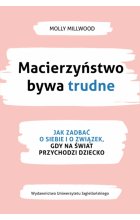 Macierzyństwo bywa trudne. Jak zadbać o siebie i związek, gdy na świat przychodzi dziecko