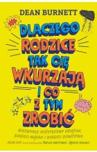 Dlaczego rodzice tak cię wkurzają i co z tym zrobić
