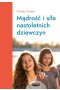 Mądrość i siła nastoletnich dziewczyn