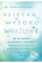 Dziecko wysoko wrażliwe