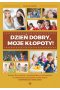 Dzień dobry moje kłopoty