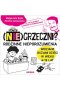 Niegrzeczni rodzinne nieporozumienia widziane oczami dzieci w wieku 6 -12 lat