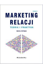Marketing relacji Teoria i praktyka