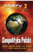 Geopolityka Polski. Strefy wpływów tom 2