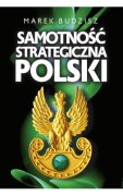 Samotność strategiczna Polski