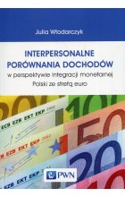 Interpersonalne porównania dochodów w perspektywie integracji monetarnej Polski ze strefą euro